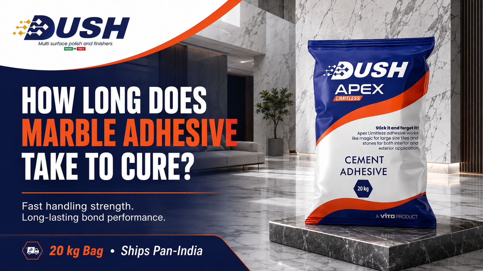 DUSH APEX LIMITLESS white marble adhesive for villas apartments and luxury homes in India